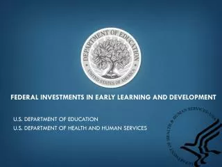 Federal Investments in Early Learning and Development