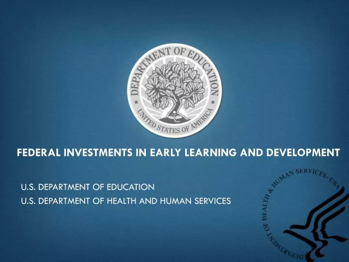 federal investments in early learning and development