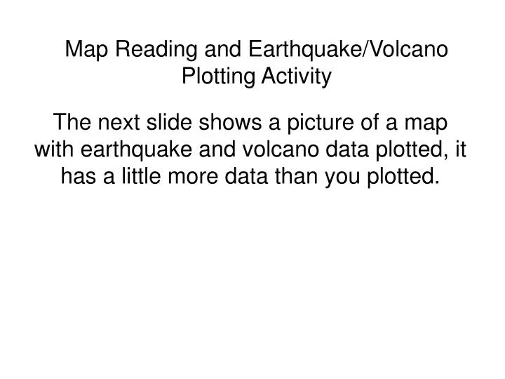 map reading and earthquake volcano plotting activity