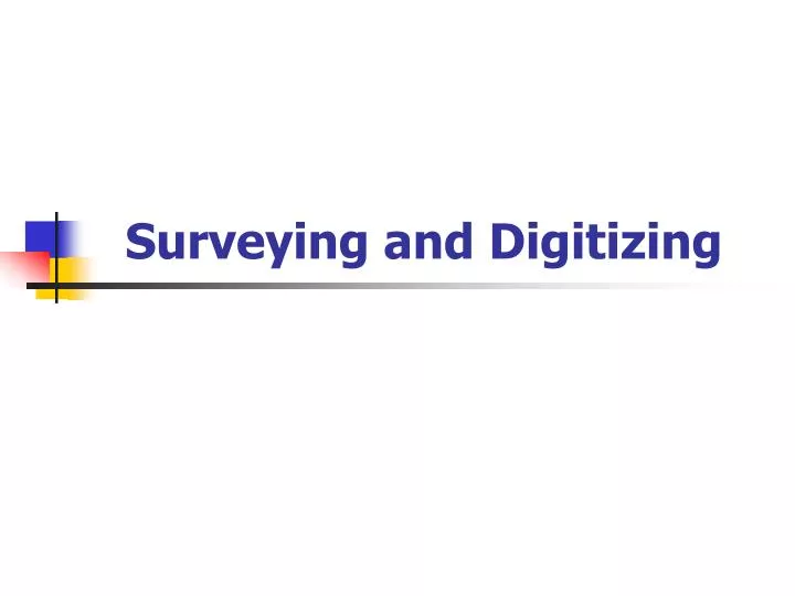 surveying and digitizing