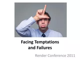 Facing Temptations and Failures