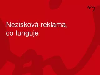 Nezisková reklama, co funguje