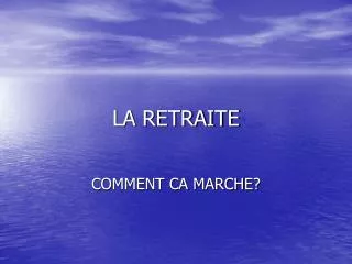 la retraite