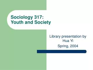 Sociology 317: Youth and Society