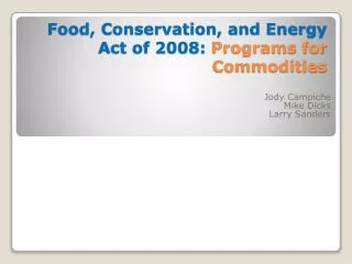Food, Conservation, and Energy Act of 2008: Programs for Commodities
