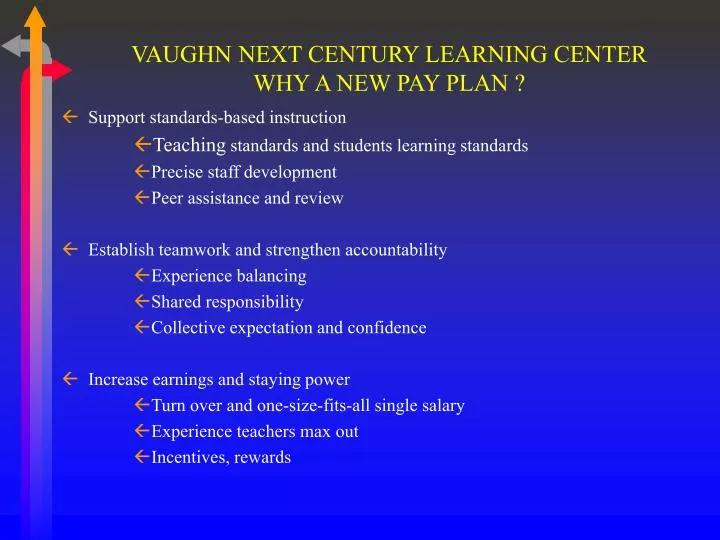 vaughn next century learning center why a new pay plan