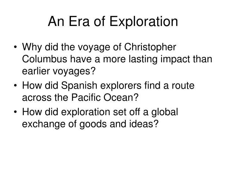 an era of exploration