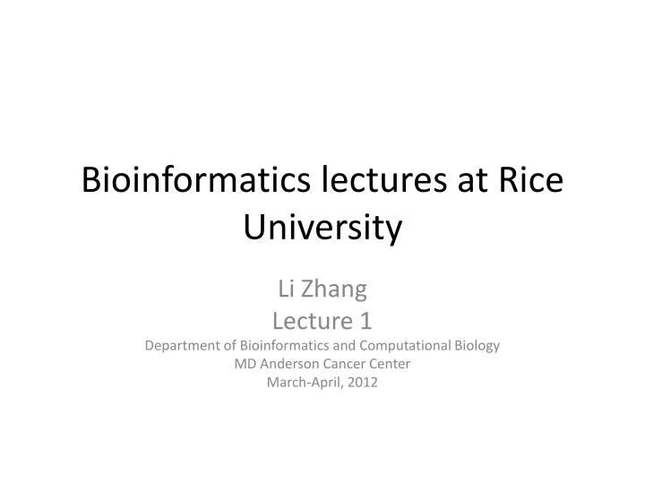 bioinformatics lectures at rice university