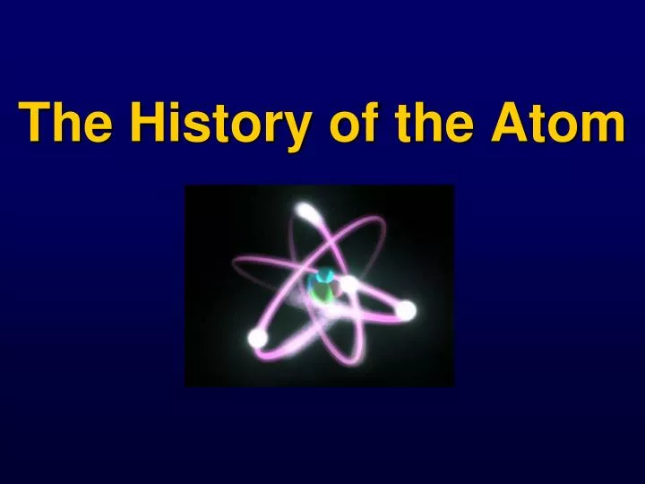 the history of the atom