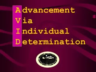 A dvancement V ia I ndividual D etermination