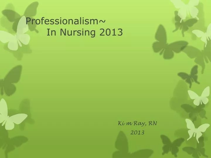 professionalism in nursing 2013