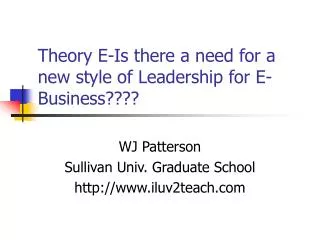Theory E-Is there a need for a new style of Leadership for E-Business????