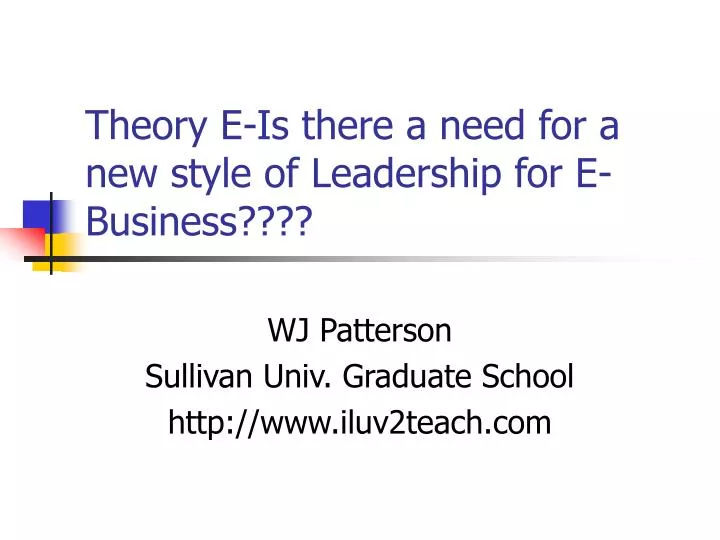 theory e is there a need for a new style of leadership for e business