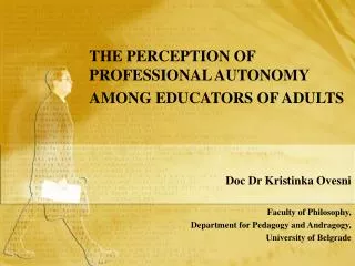 THE PERCEPTION OF PROFESSIONAL AUTONOMY AMONG EDUCATORS OF ADULTS