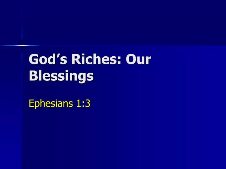 god s riches our blessings