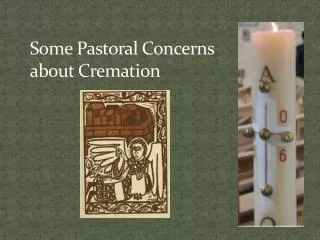 Some Pastoral Concerns about Cremation
