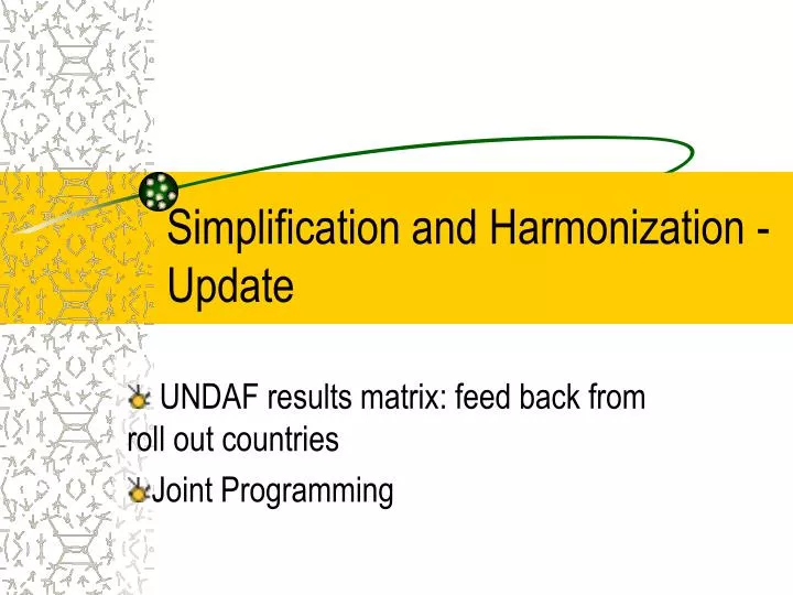 simplification and harmonization update
