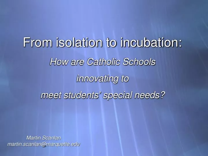 from isolation to incubation how are catholic schools innovating to meet students special needs