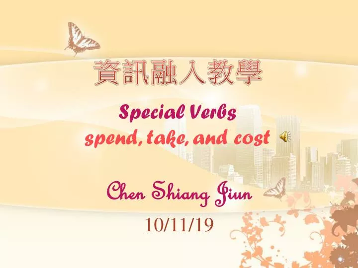 special verbs spend take and cost