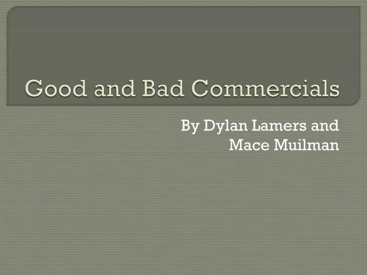 good and bad commercials