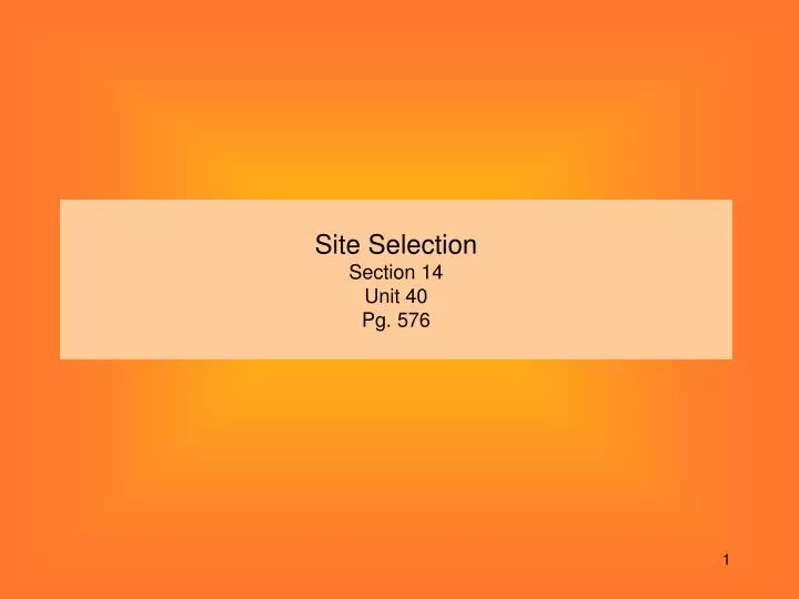 site selection section 14 unit 40 pg 576