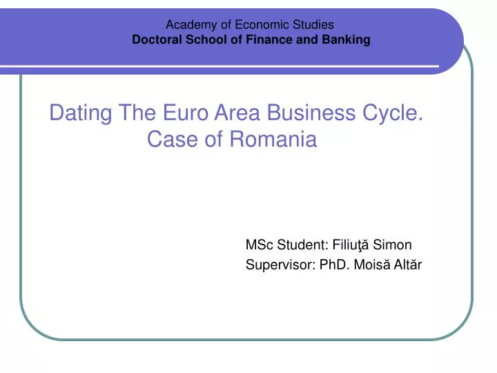 dating the euro area business cycle case of romania