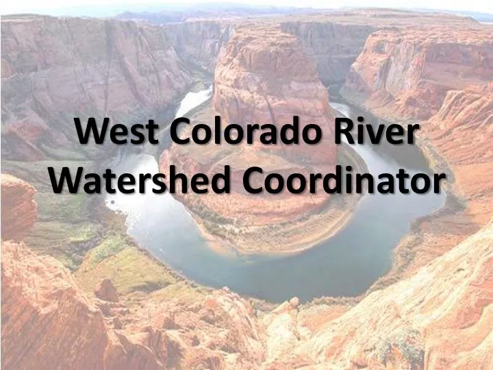 west colorado river watershed coordinator