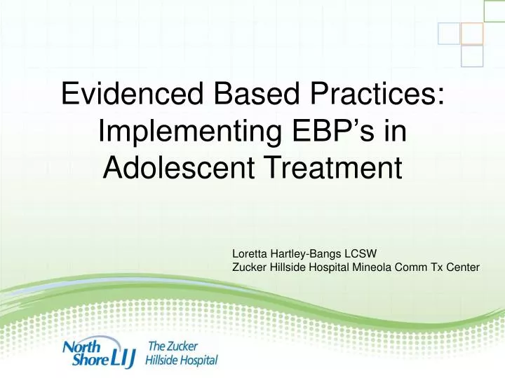 evidenced based practices implementing ebp s in adolescent treatment