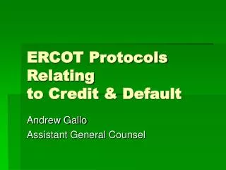 ERCOT Protocols Relating to Credit &amp; Default