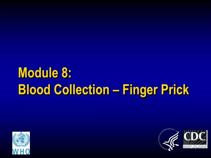 module 8 blood collection finger prick