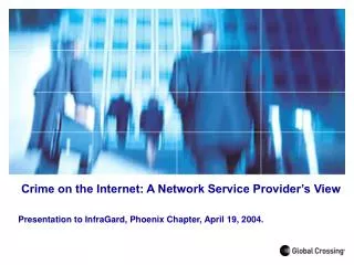 Crime on the Internet: A Network Service Provider’s View