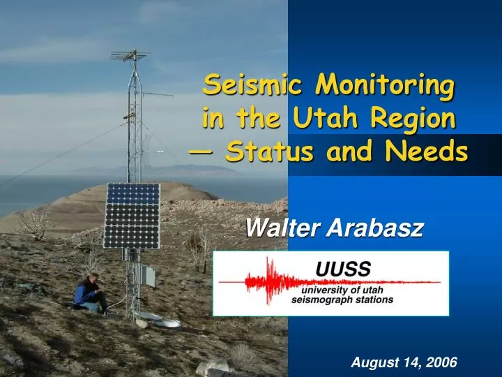 seismic monitoring in the utah region status and needs