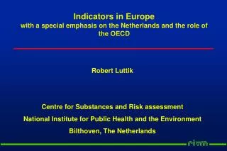 Indicators in Europe with a special emphasis on the Netherlands and the role of the OECD
