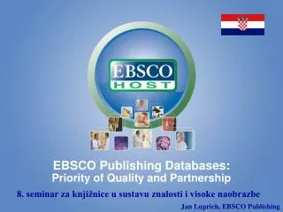 EBSCO Publishing Databases : Priority of Quality and Partnership