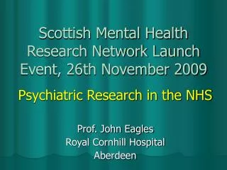 Scottish Mental Health Research Network Launch Event, 26th November 2009