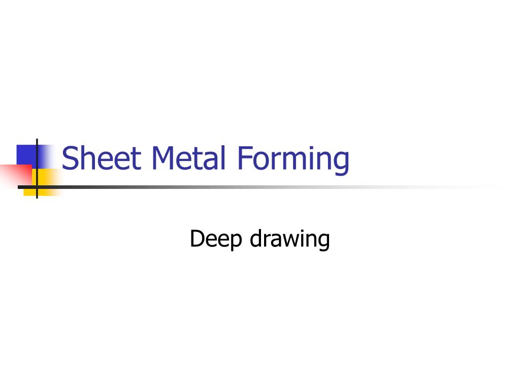 PPT - Sheet Metal Forming PowerPoint Presentation, free download - ID ...