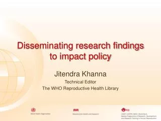 Disseminating research findings to impact policy