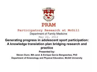 PRAM Participatory Research at McGill Department of Family Medicine May 22, 2012
