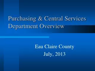 Purchasing &amp; Central Services Department Overview