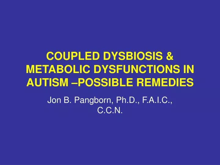 coupled dysbiosis metabolic dysfunctions in autism possible remedies
