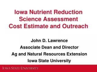 Iowa Nutrient Reduction Science Assessment Cost Estimate and Outreach