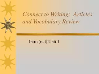 Connect to Writing: Articles and Vocabulary Review