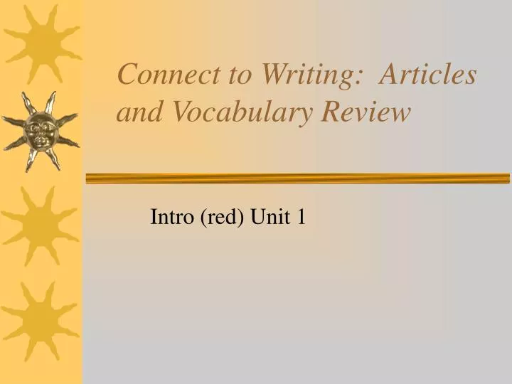 connect to writing articles and vocabulary review