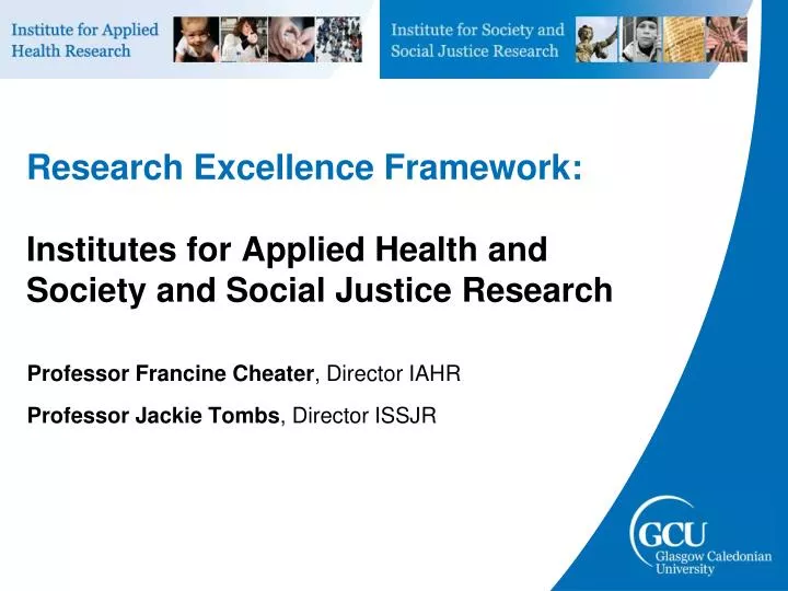 research excellence framework institutes for applied health and society and social justice research