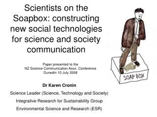 Paper presented to the NZ Science Communication Assn. Conference Dunedin 10 July 2008