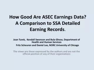How Good Are ASEC Earnings Data? A Comparison to SSA Detailed Earning Records .