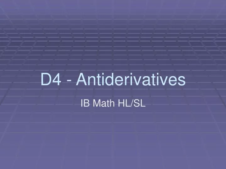 d4 antiderivatives