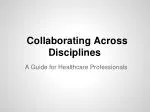 Collaborating Across Disciplines - slide 1