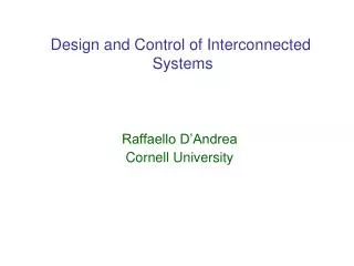 Raffaello D’Andrea Cornell University