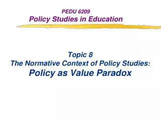 PEDU 6209 Policy Studies in Education